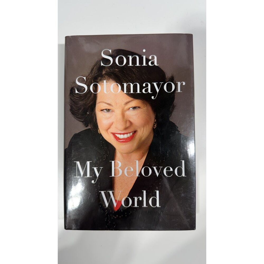Sonia Sotomayor My Beloved World Signed Hardcover 2013 First Edition Memoir